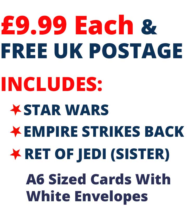 Star Wars 3 Card Set £9.99 Includes Star Wars, The Empire Strikes Back, Return Of The Jedi Sister Cards